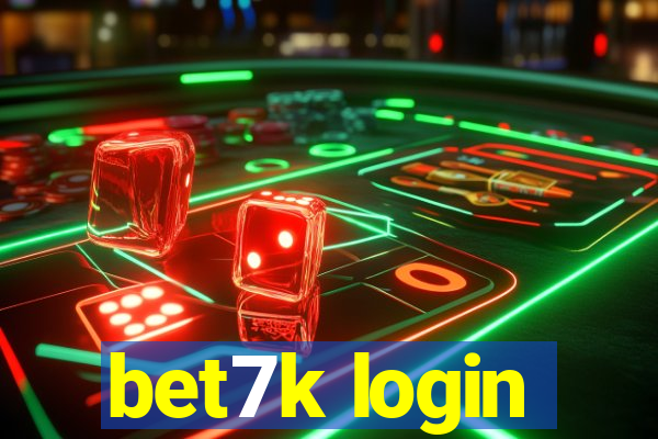 bet7k login